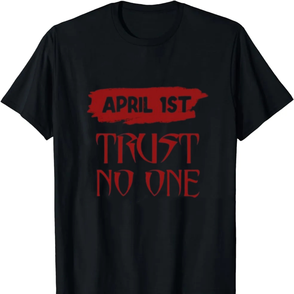 April 1st Trust No One April Fools' Day Printed T-shirt