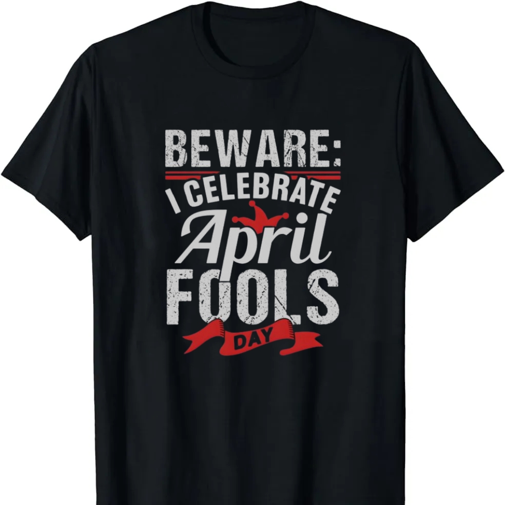 I Celebrate April Fools' Day Festival Printed T-shirt