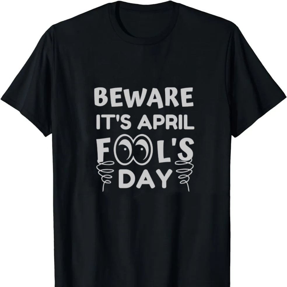 Be Aware It's April Fools' Day Festival T-shirt