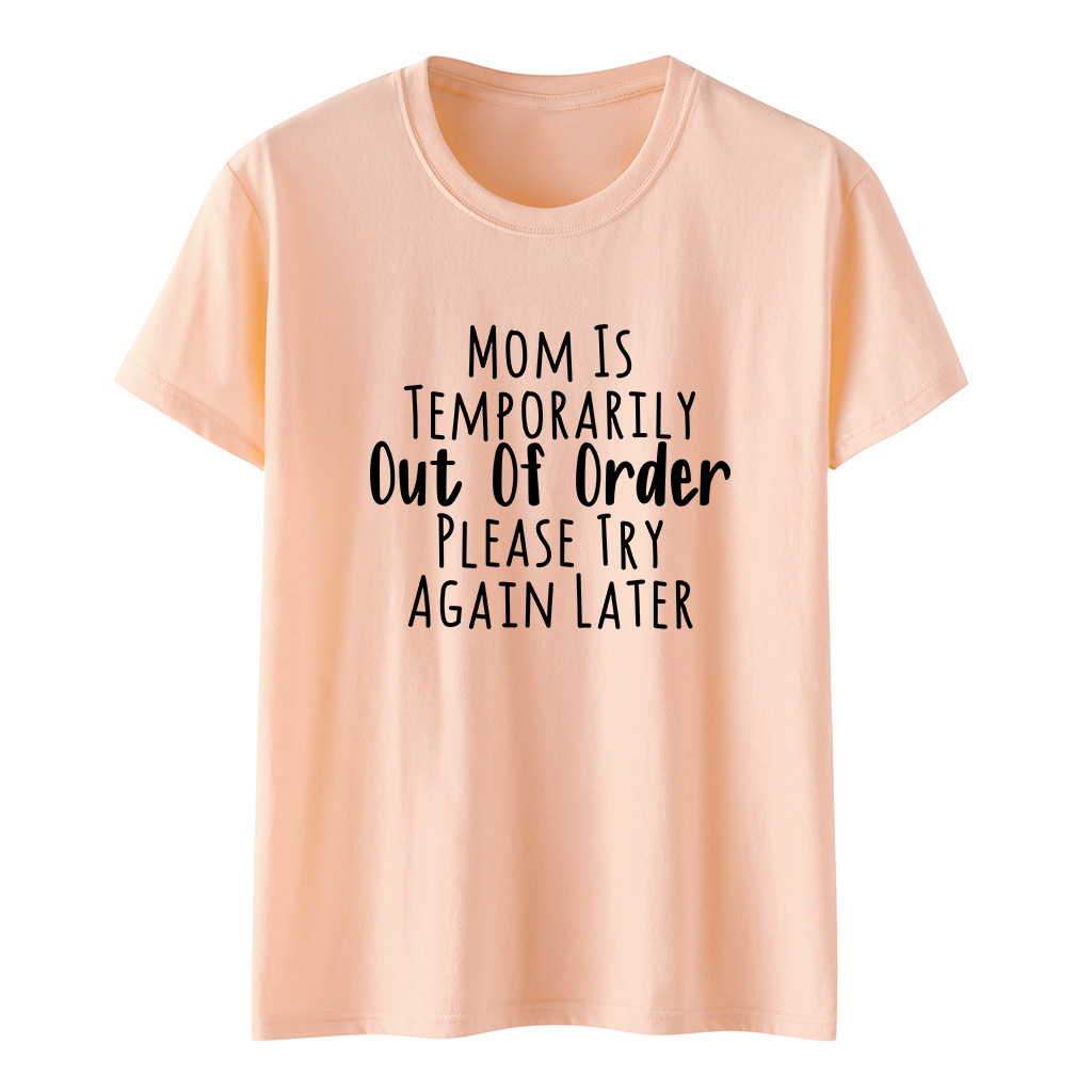 Adult Women MOM IS TEMPORARILY OUT OF ORDER Printed T-shirt