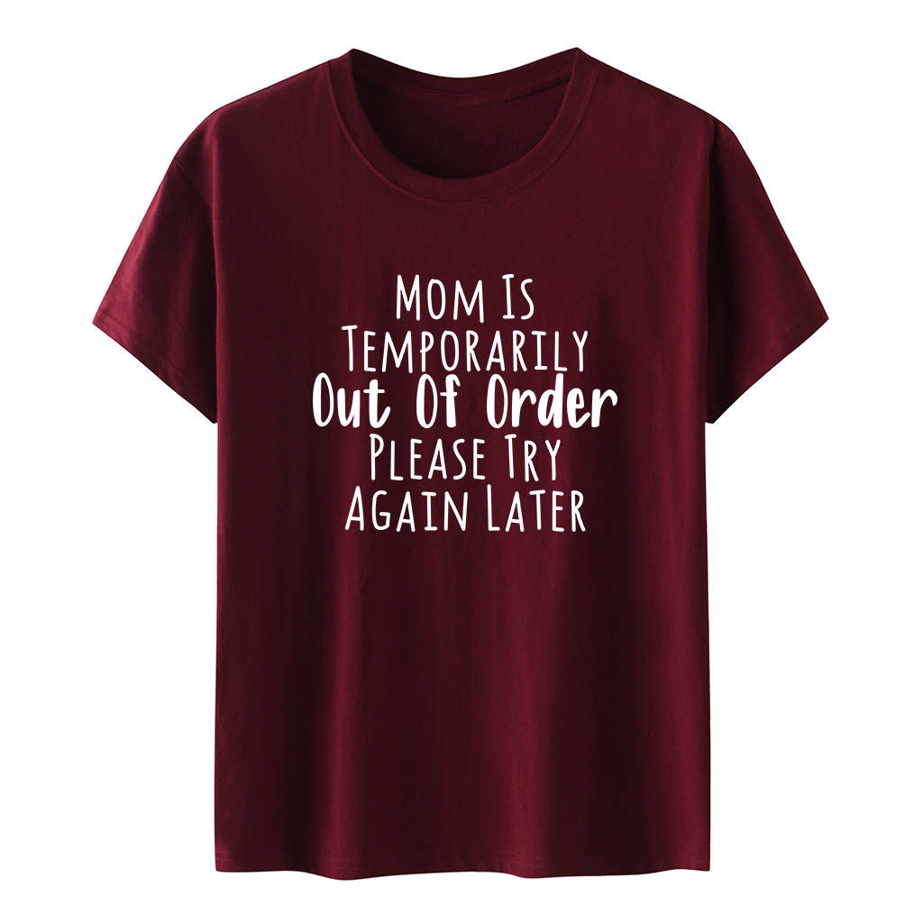 Adult Women MOM IS TEMPORARILY OUT OF ORDER Printed T-shirt