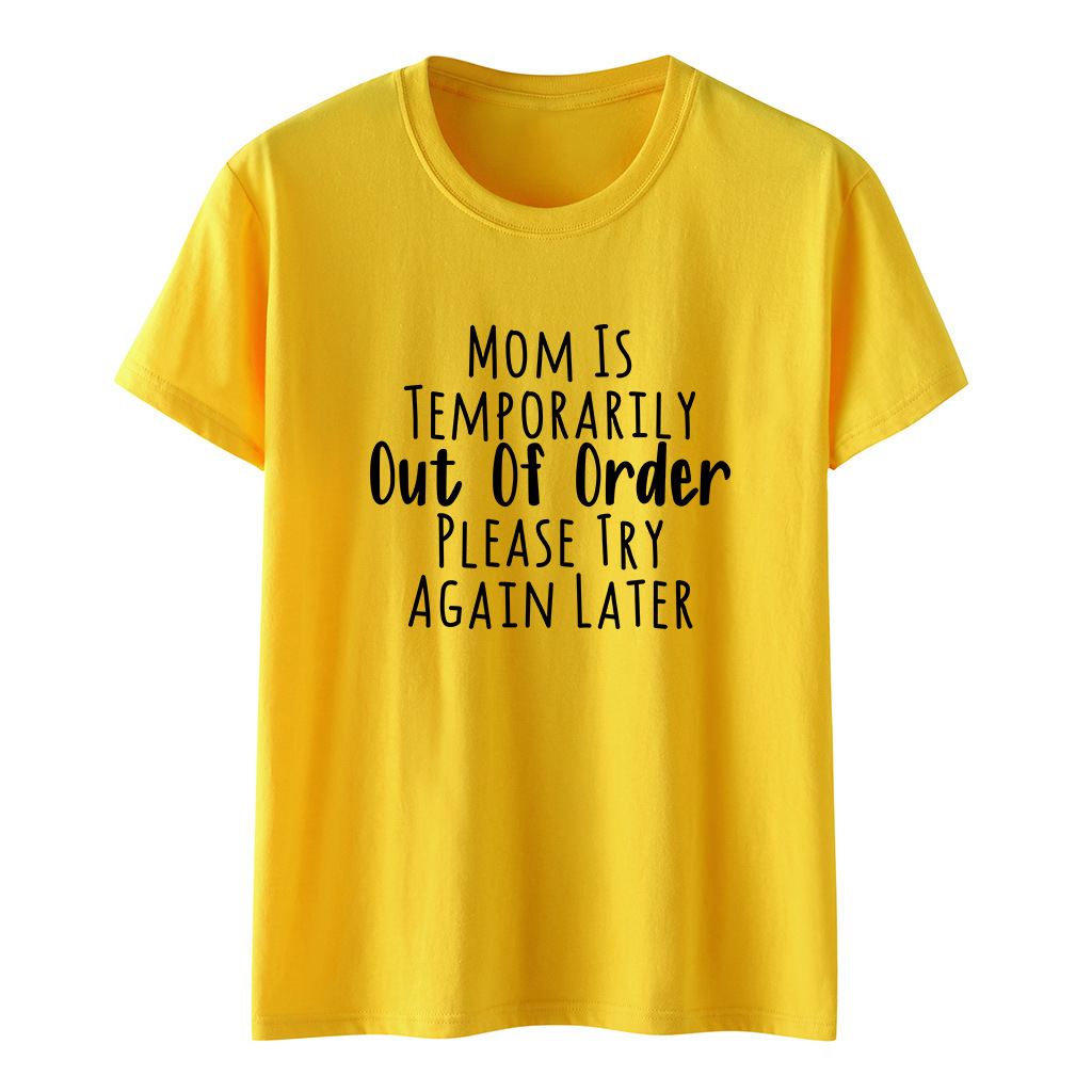Adult Women MOM IS TEMPORARILY OUT OF ORDER Printed T-shirt