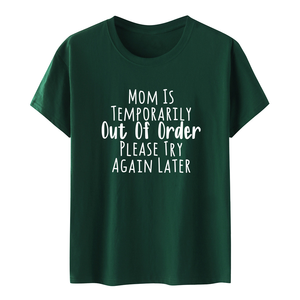 Adult Women MOM IS TEMPORARILY OUT OF ORDER Printed T-shirt