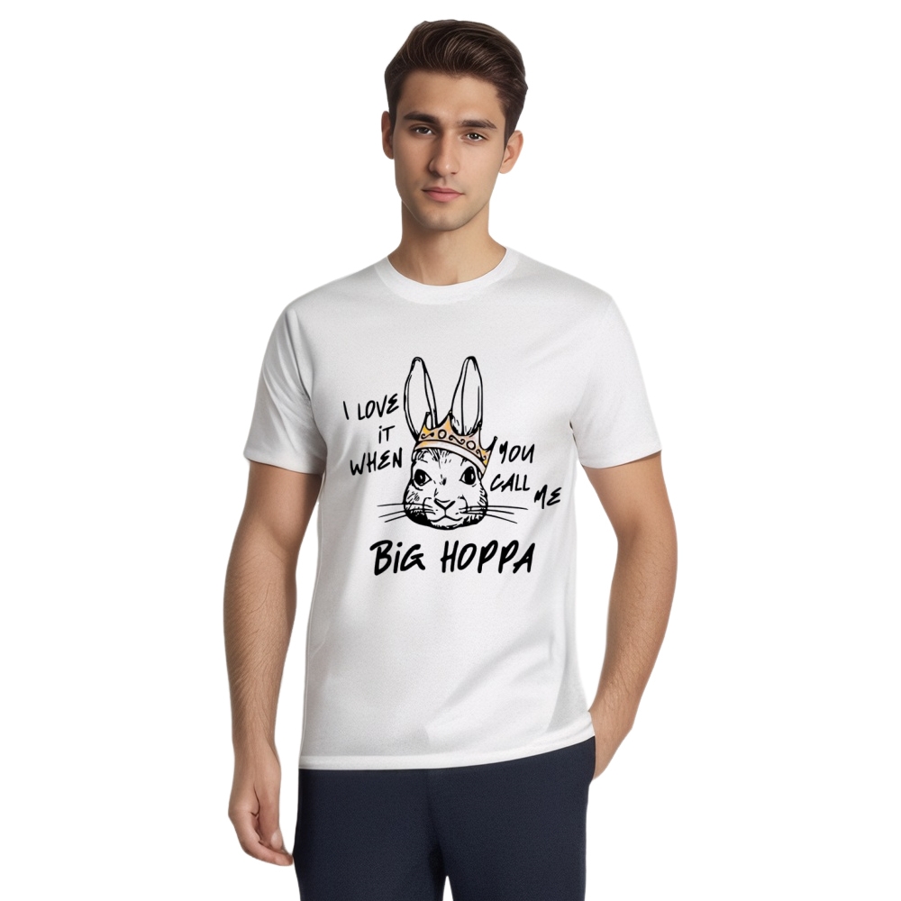 Easter I Love It When You Call Me Big Hoppa Women Printed T-shirt 