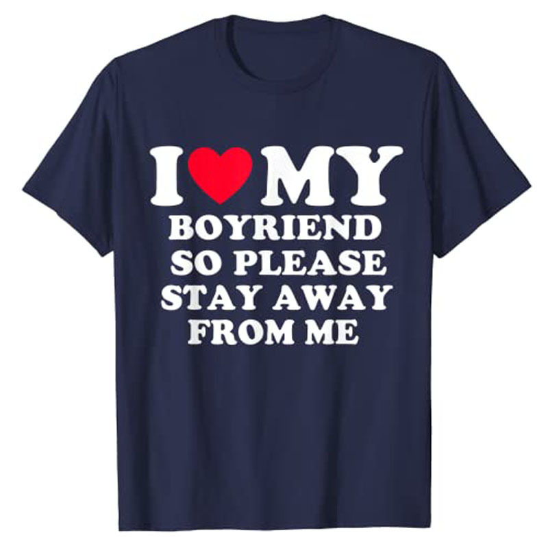 I Love My Boyfriend Clothes Short Sleeve 2 Style Printed T-shirt