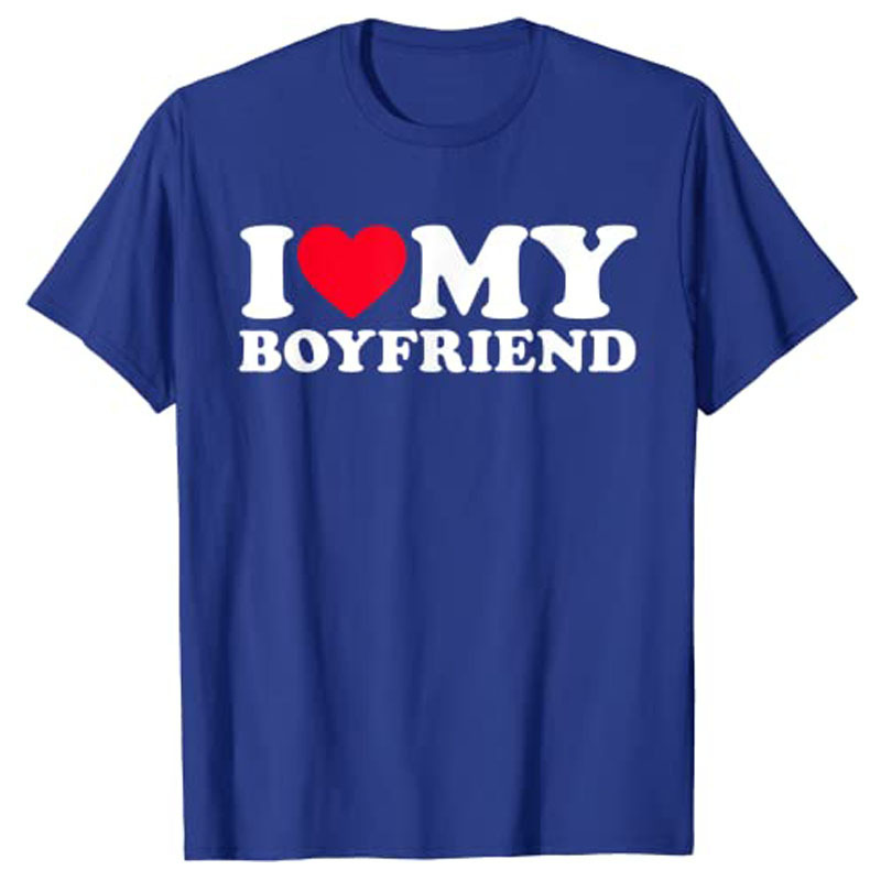 I Love My Boyfriend Clothes Short Sleeve 2 Style Printed T-shirt