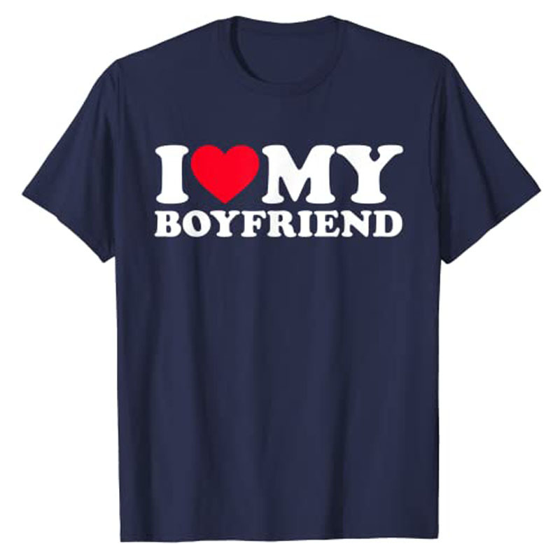 I Love My Boyfriend Clothes Short Sleeve 2 Style Printed T-shirt
