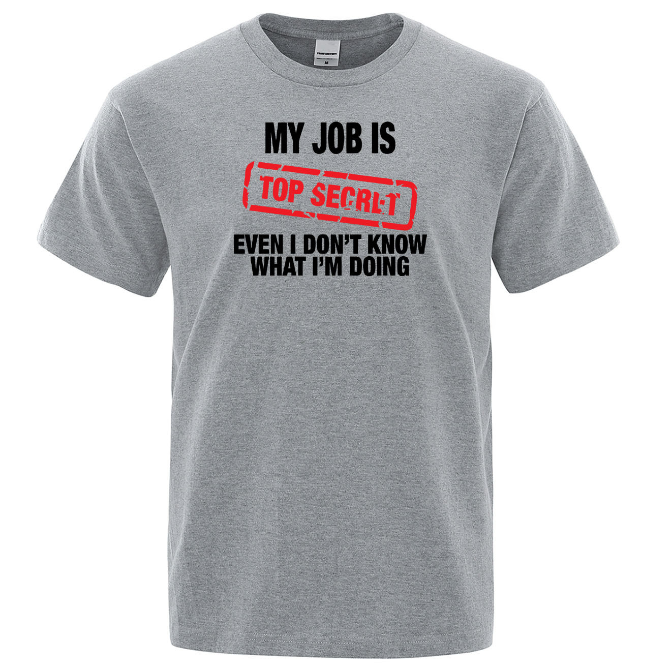 MY JOB IS TOP SECRET Printed Short-sleeved T-shirt