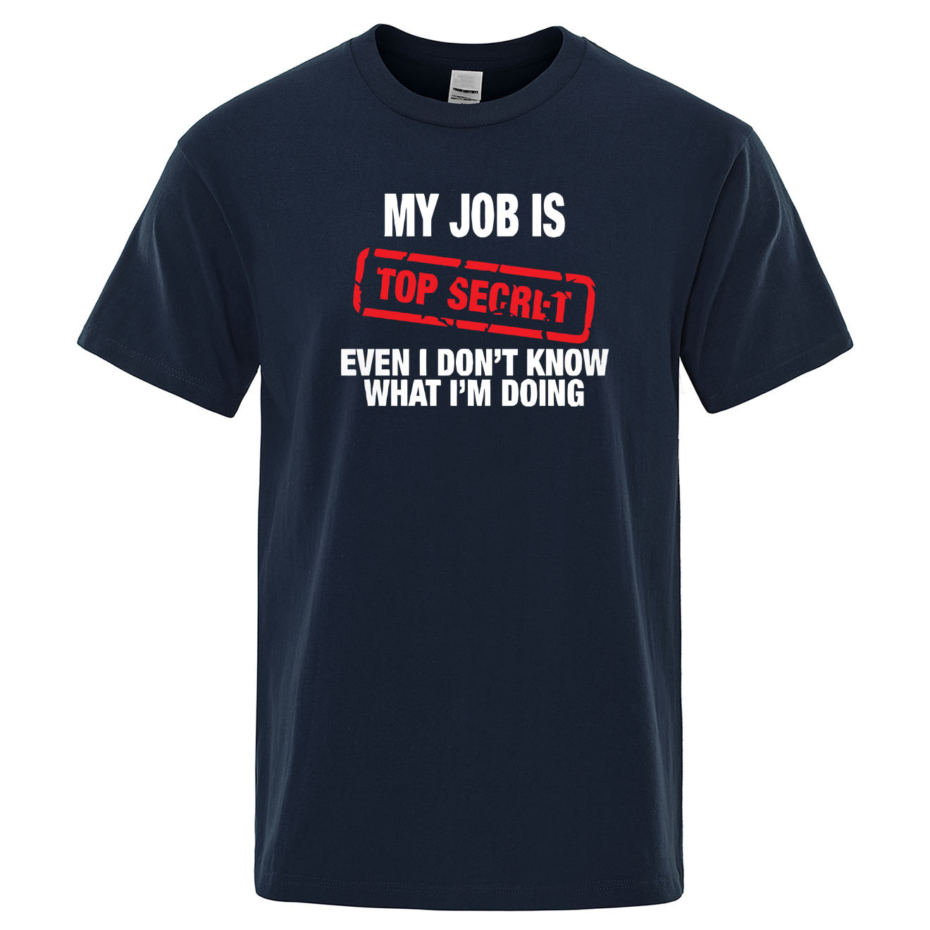 MY JOB IS TOP SECRET Printed Short-sleeved T-shirt