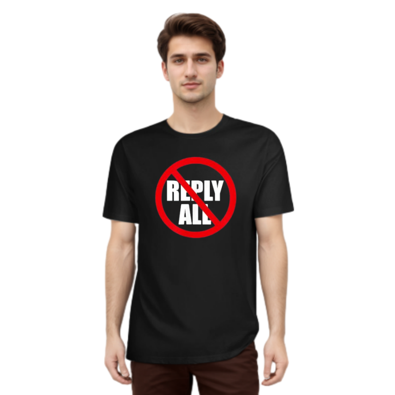 Office Humor Don't Reply All Funny T-shirt 