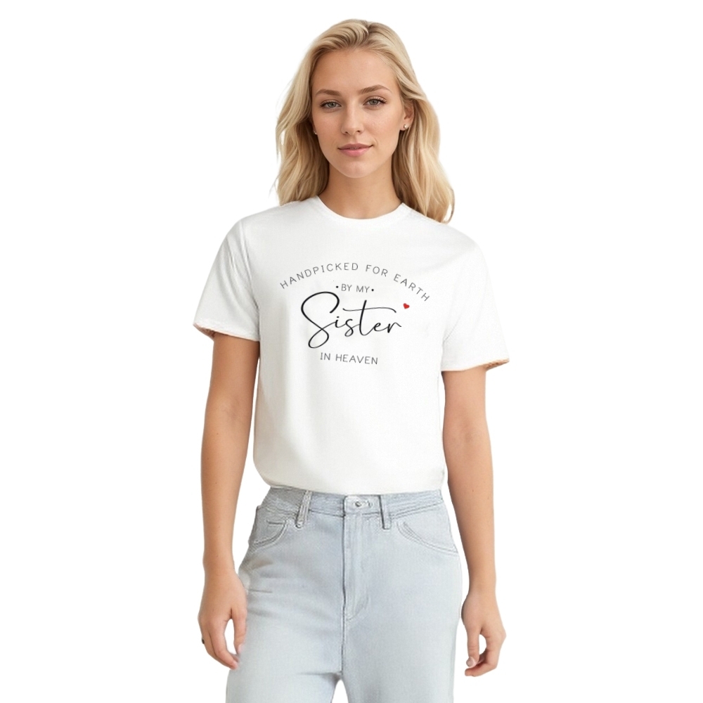 Handpicked For Earth By My Sister In Heaven Sympathy Memorial T-shirt 