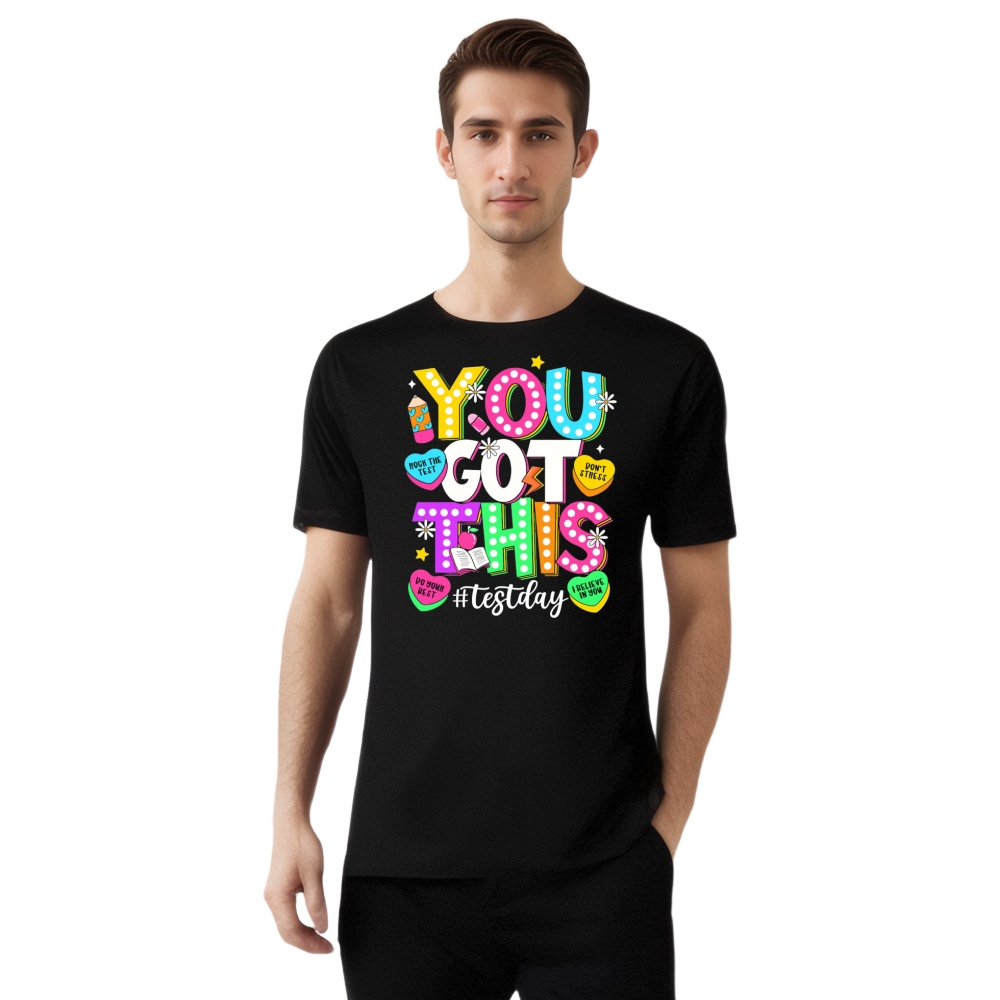 You Got This School Test Day Printed T-shirt