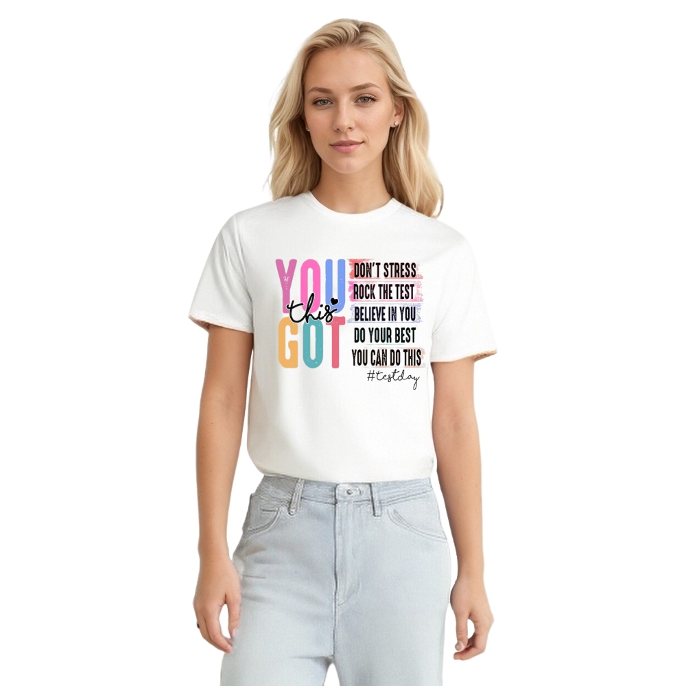 Do Your Best You Got This School Test Day Printed T-shirt