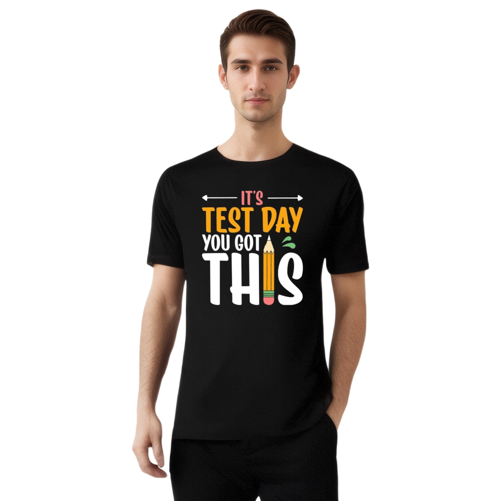 It Is Test Day You Got This School Test Day Printed T-shirt