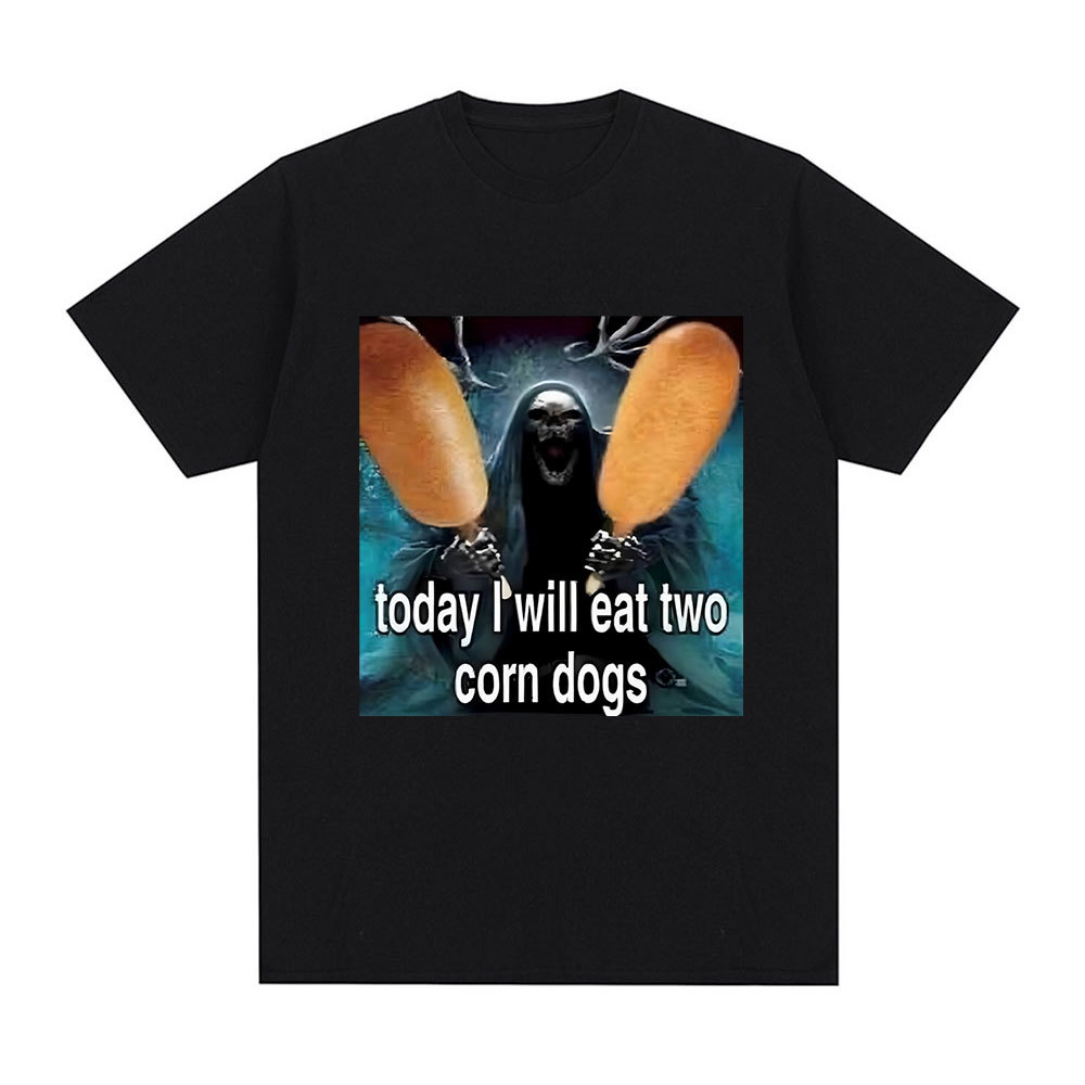 Today I Will Eat Two Corndogs Printed T-shirt
