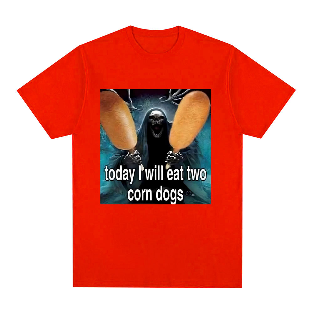 Today I Will Eat Two Corndogs Printed T-shirt