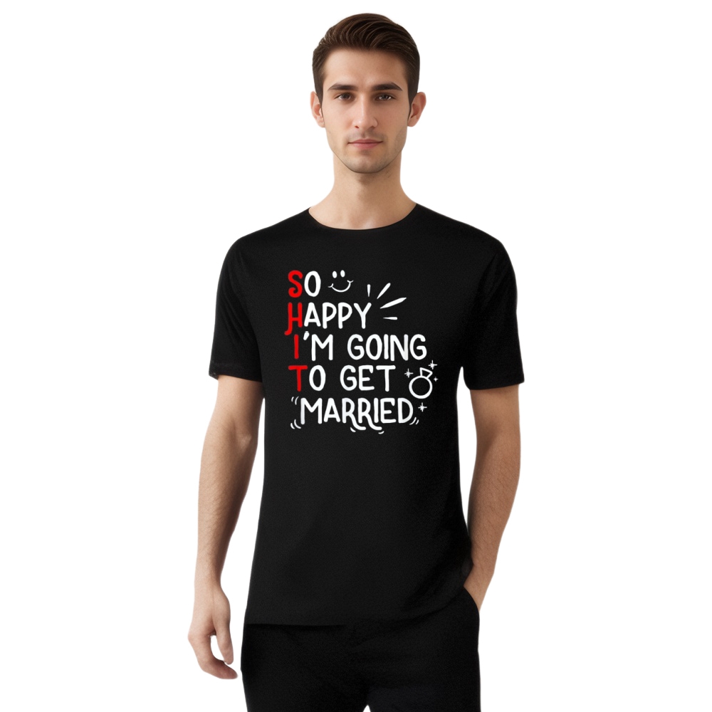 So Happy I'm Going To Get Married Funny Wedding Gift T-shirt 