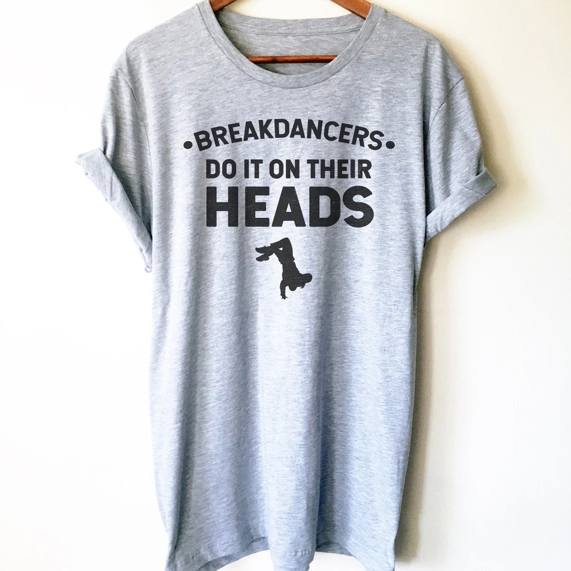 Breakdancers Do It On Their Heads Breakdance Sport Support T-Shirt