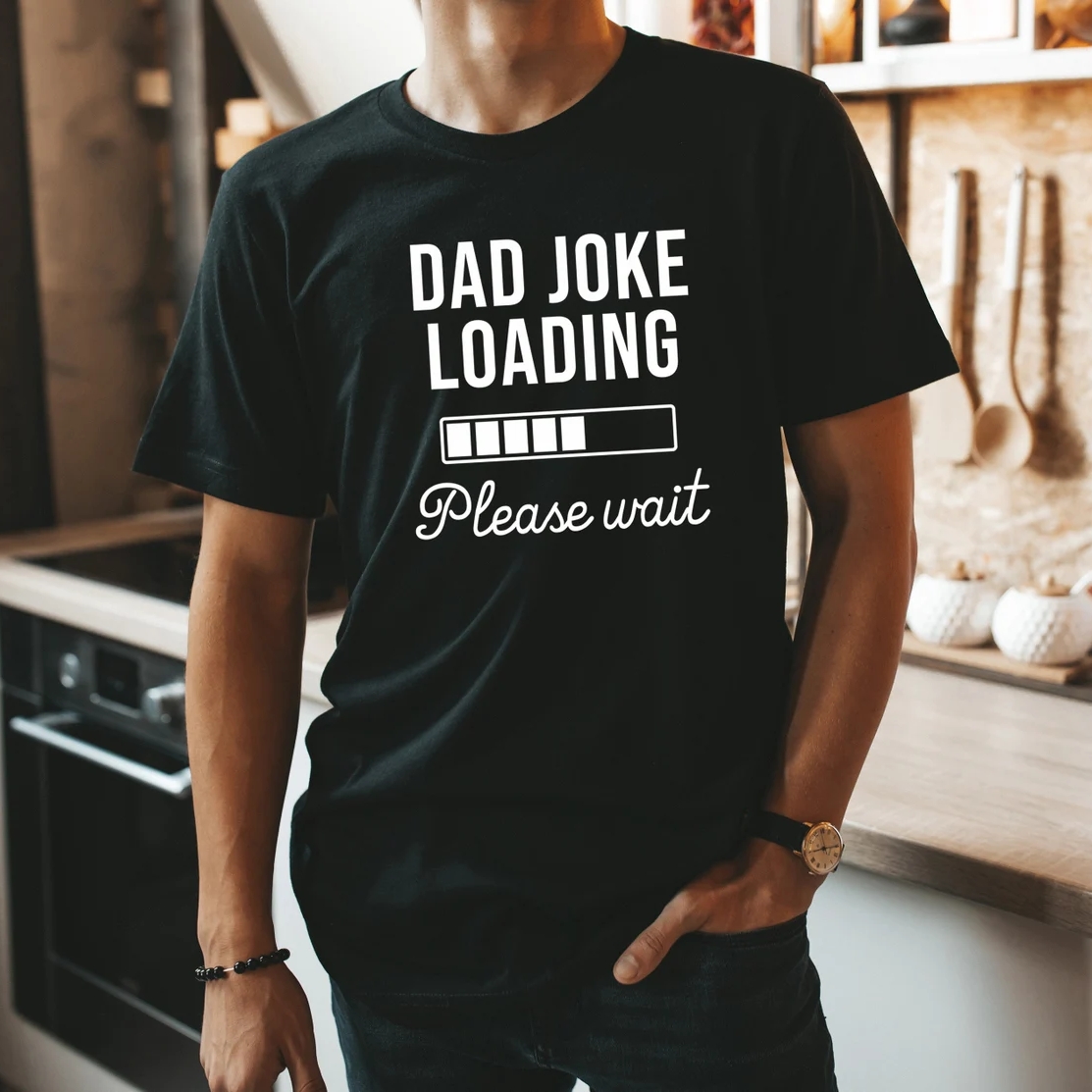 Father's Day Gift Dad Joke Loading Please Wait Printed T-shirt