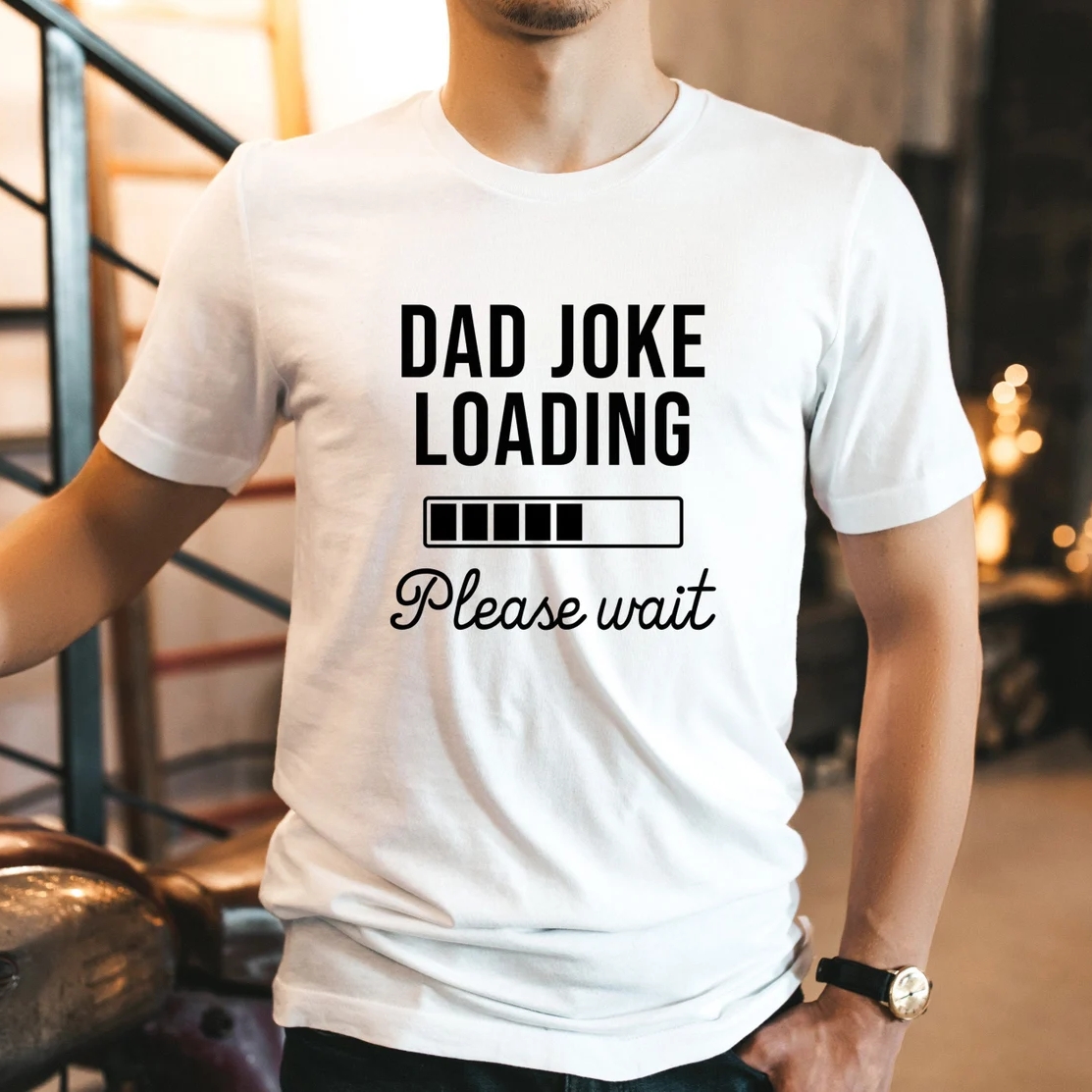 Father's Day Gift Dad Joke Loading Please Wait Printed T-shirt