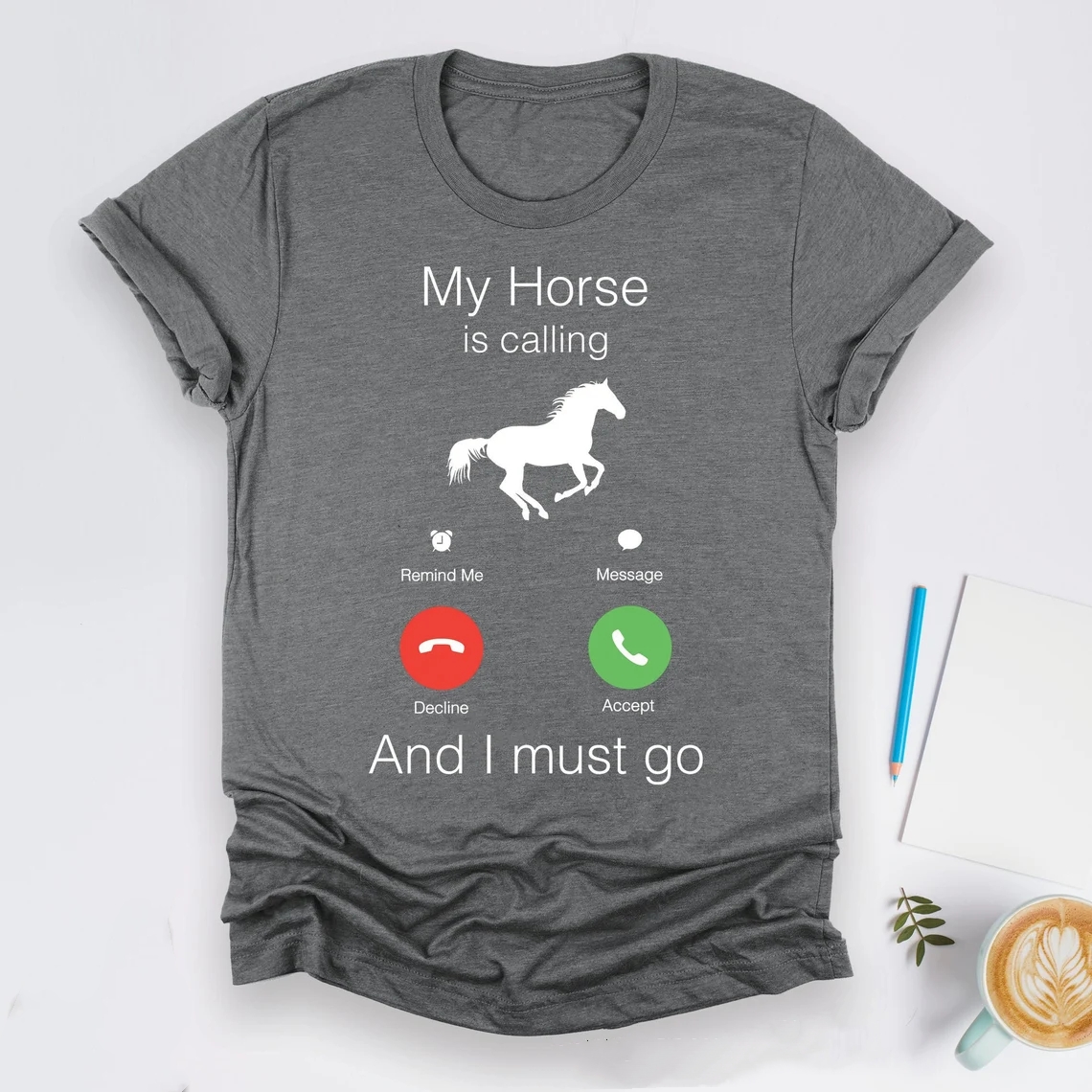 My Horse Is Calling Horse Lover I Love Horses Day T-Shirt
