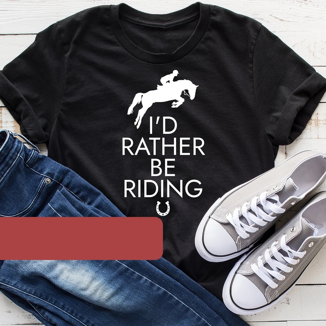 Horse Lover I'd Rather Be Riding I Love Horses Day T-Shirt