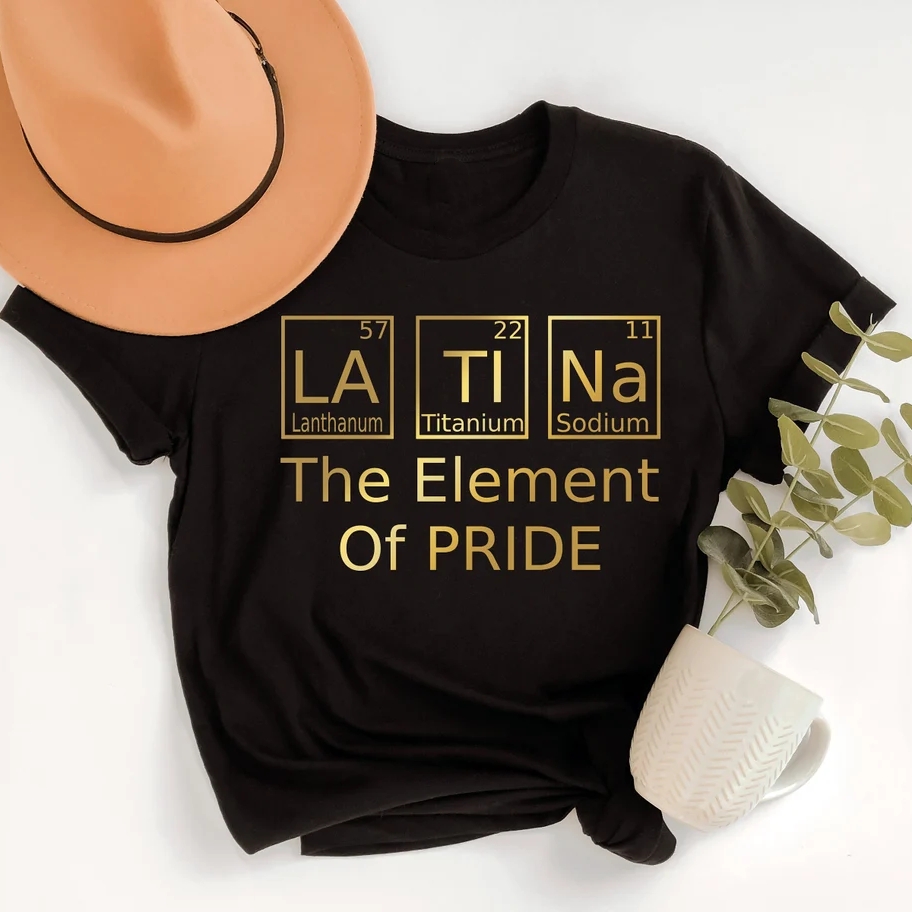 Hispanic Heritage Month Latina The Element of Pride Printed T-Shirt