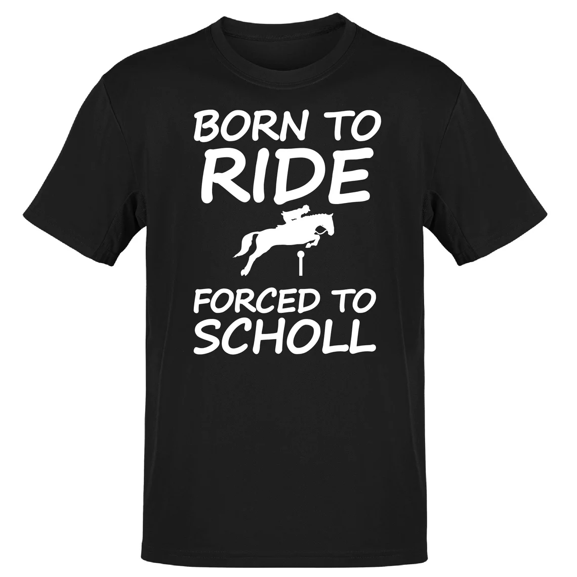 Horse Lover Born To Ride Forced To School I Love Horses Day T-Shirt