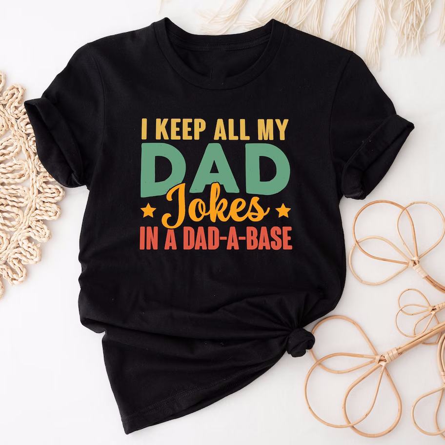 Father's Day I Keep All My Dad Jokes In Dad-A-Base Gift T-Shirt
