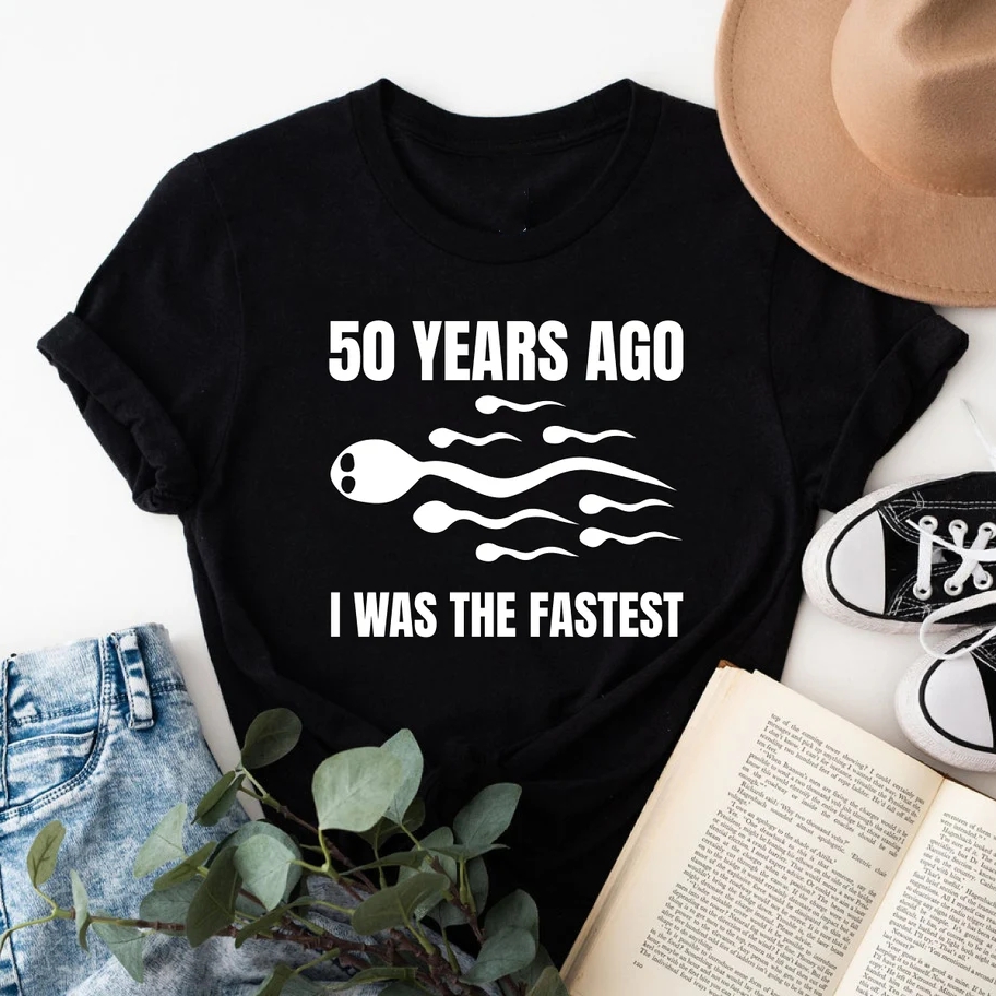 50 Years Ago I Was The Fastest Funny Dad Jokes Father's Day T-Shirt