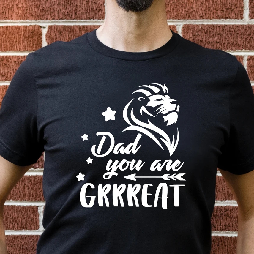 Father's Day Dad You Are Grrreat Lion Printed T-Shirt