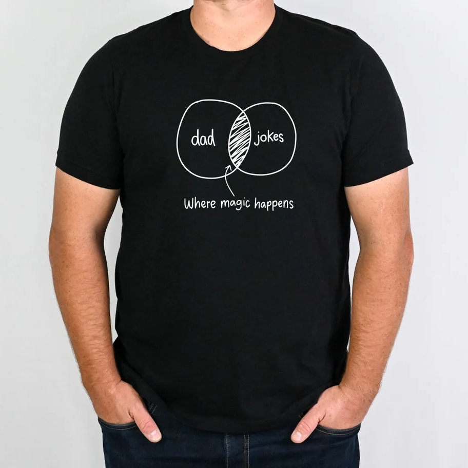 Dad Jokes Where Magic Happens Father's Day Gift T-Shirt