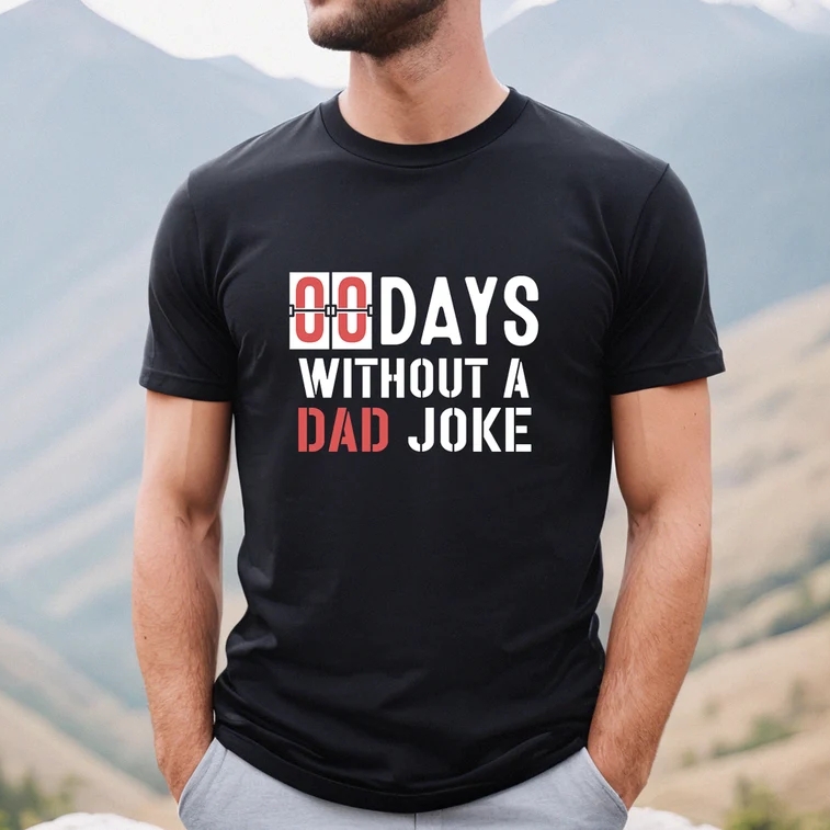 00 Days Without A Dad Joke Funny Father's Day T-Shirt