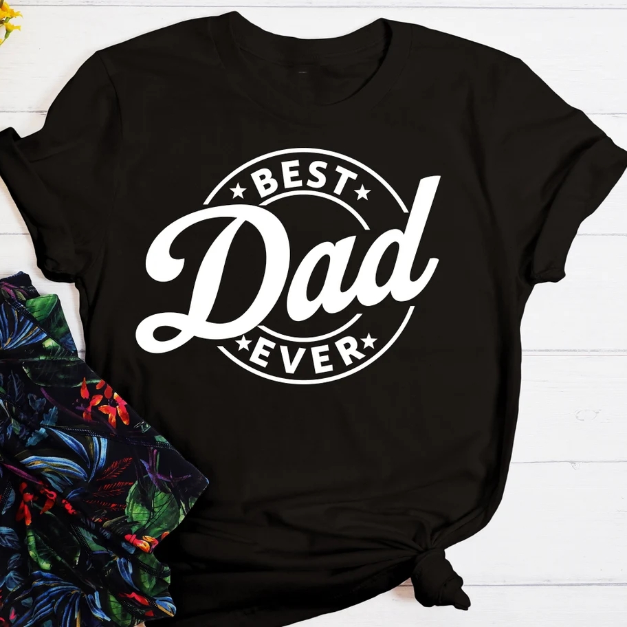 Father's Day Best Dad Ever Printed T-Shirt