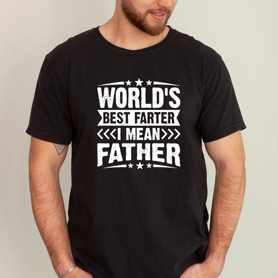 Father's Day World's Best Farter I Mean Father Printed T-Shirt