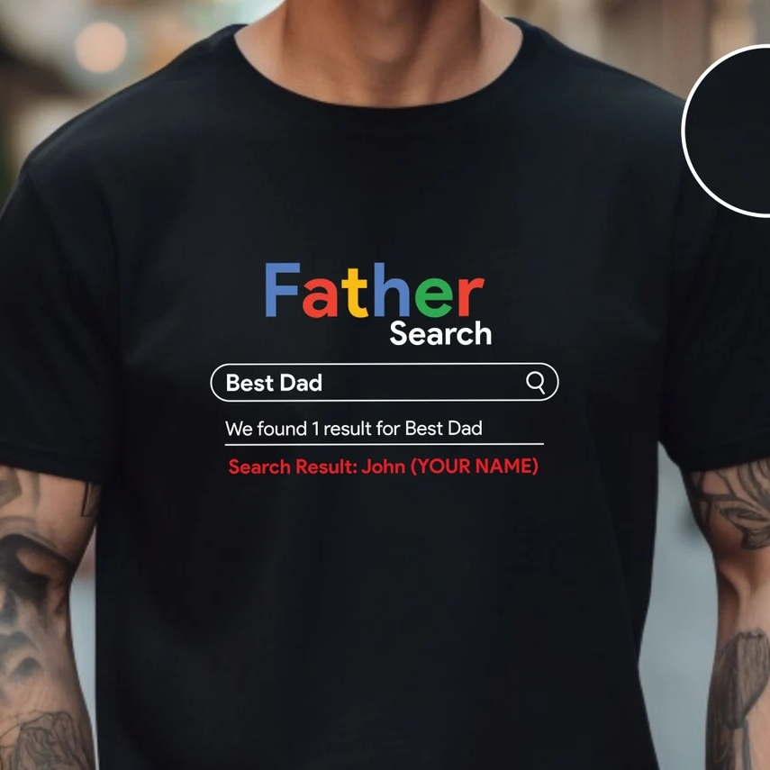 Father Search Best Dad Custom Name Funny Father's Day Customized T-Shirt