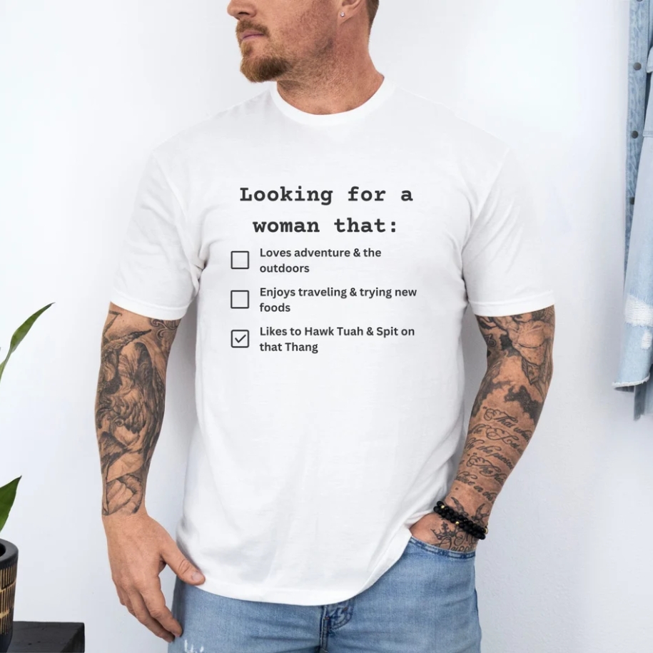 Looking For A Women That Likes To Hawk Tush Latest Fashion Funny T-Shirt