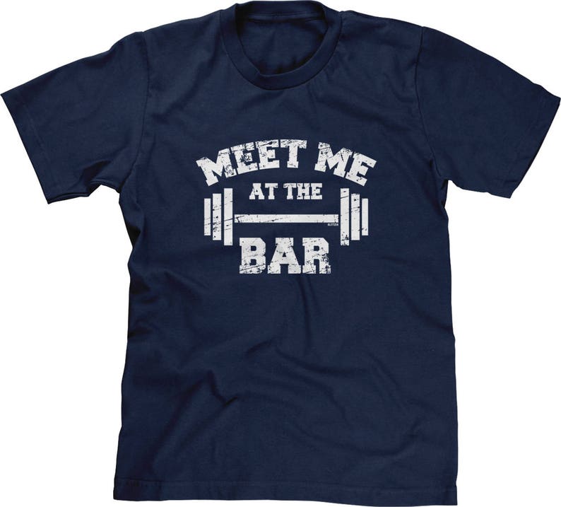 Meet Me At The Bar Funny Gym Workout T-shirt