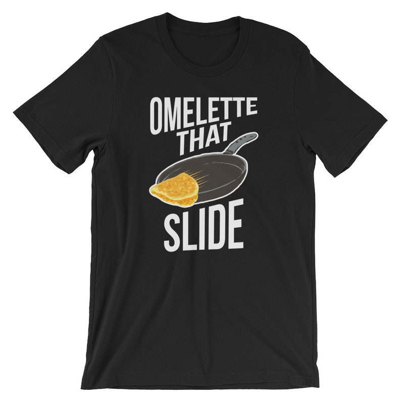 Funny Foodie Food Lover Omelette That Slide Printed T-shirt