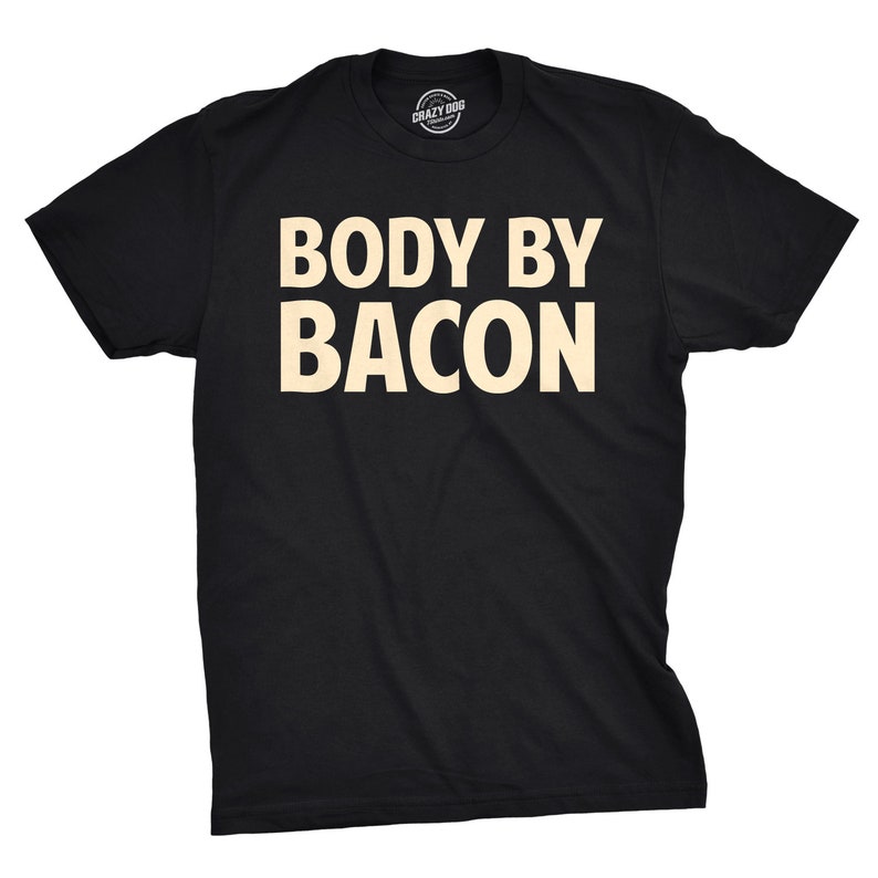 Body By Bacon Foodie Food Lover Printed T-shirt