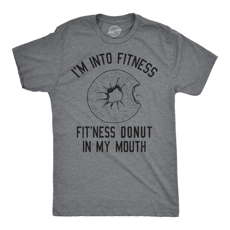 I'm Into Fitness Donut Food Lover Foodie Printed T-shirt