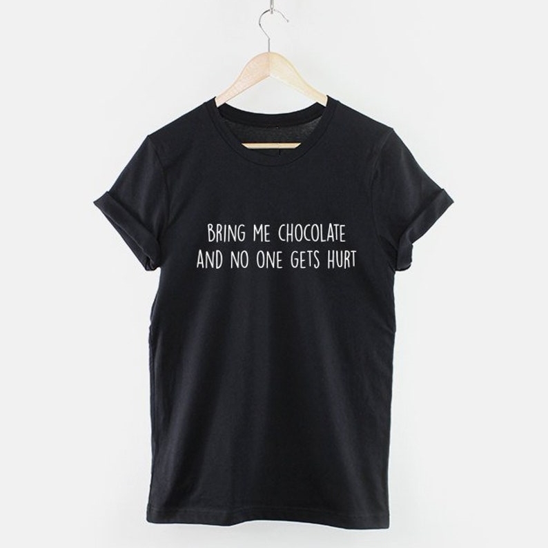 Bring Me Chocolate And No One Gets Hurt Festival Chocolate Lover T-Shirt