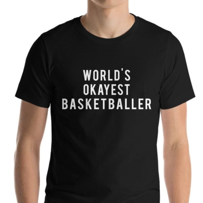 World's Okayest Basketballer Basketball Lover Printed T-shirt 