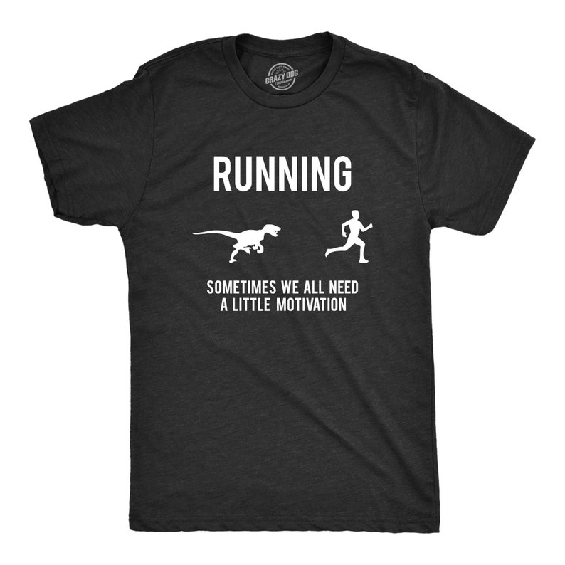 Running Sometimes Need Motivation Funny Gym Workout T-shirt
