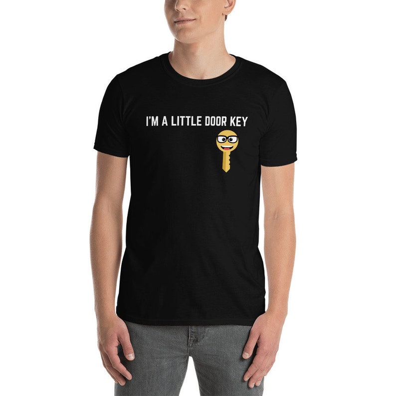 I'm A Little Door Key Funny Humor Joke T-shirt
