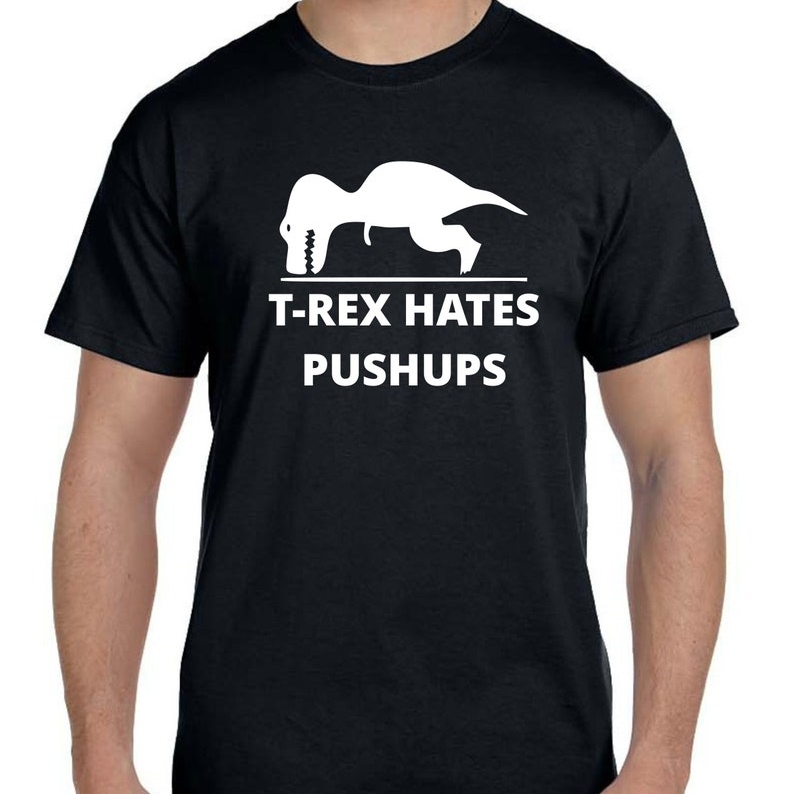 T-rex Hates Pushups Funny Game Gamer Printed T-shirt