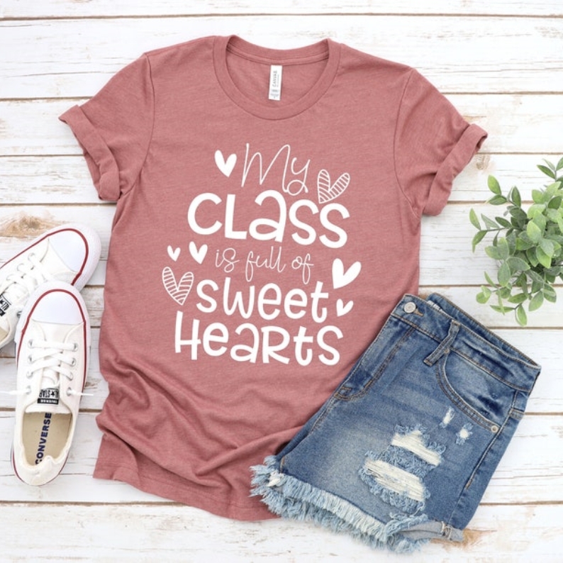 My Class Full Of Sweet Hearts Valentine's Day Printed T-shirt 