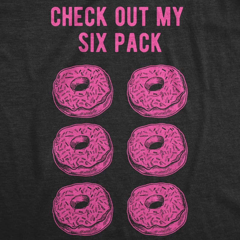 Check Out My Six Pack Donut Food Lover Foodie Printed T-shirt