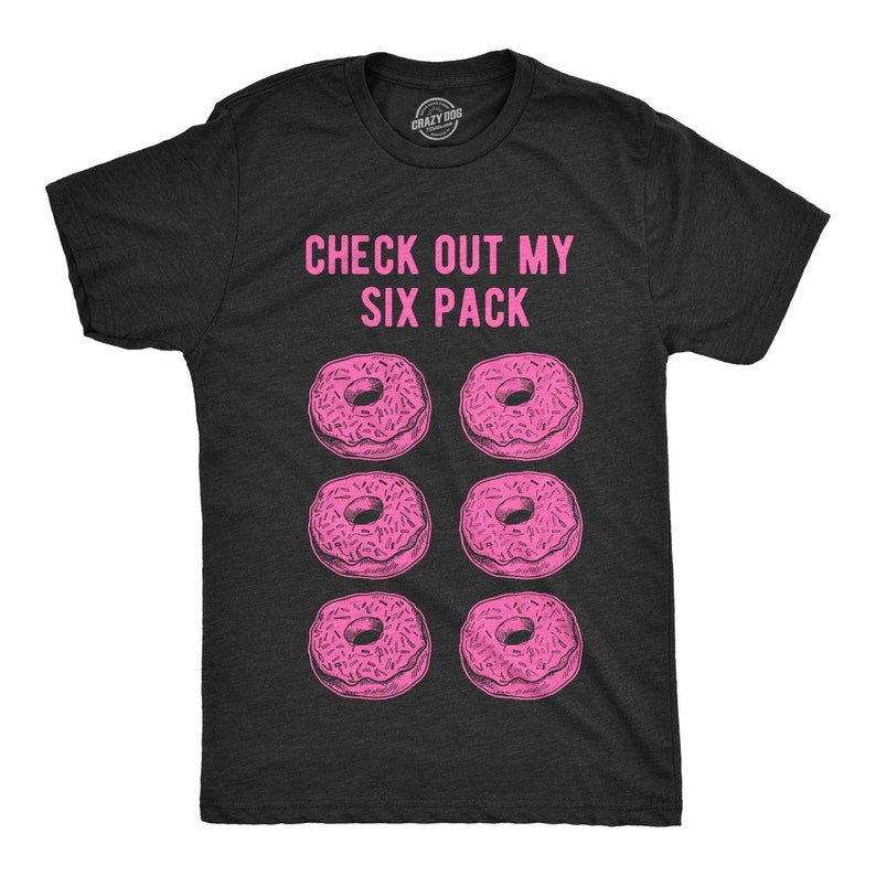 Check Out My Six Pack Donut Food Lover Foodie Printed T-shirt