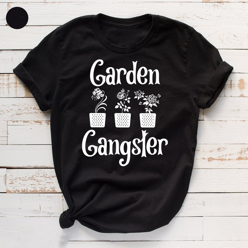 Garden Gangster Funny Gardening Plant Lover Printed T-shirt 